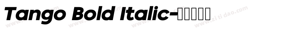Tango Bold Italic字体转换